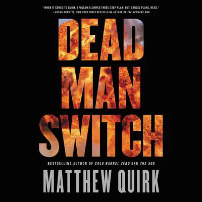 Dead Man Switch Audibook, by Matthew Quirk