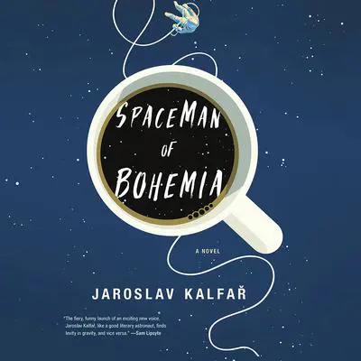 Spaceman of Bohemia Audibook, by Jaroslav Kalfař
