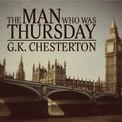 The Man Who Was Thursday Audibook, by G. K. Chesteron