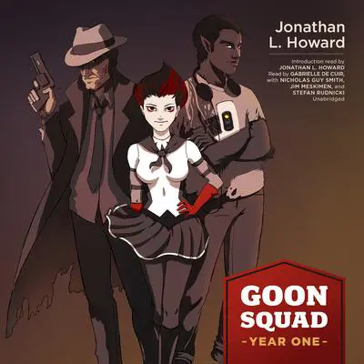Goon Squad: Year One Audibook, by Jonathan L. Howard