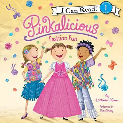 Pinkalicious: Fashion Fun Audibook, by Victoria Kann