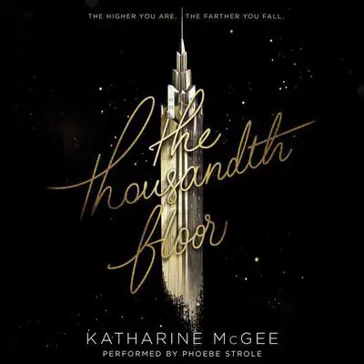 The Thousandth Floor Audibook, by Katharine McGee