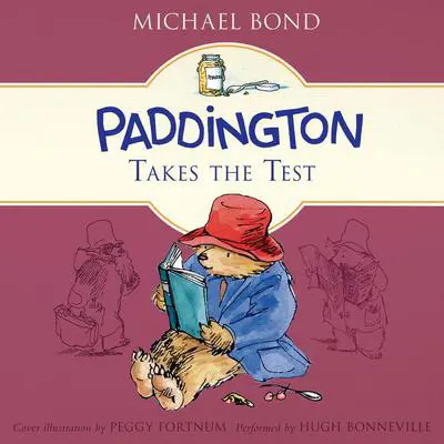Paddington Takes the Test Audibook, by Michael Bond