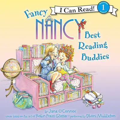 Fancy Nancy: Best Reading Buddies Audibook, by Jane O’Connor