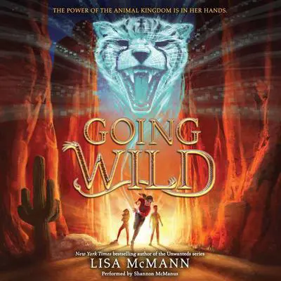 Going Wild Audibook, by Lisa McMann