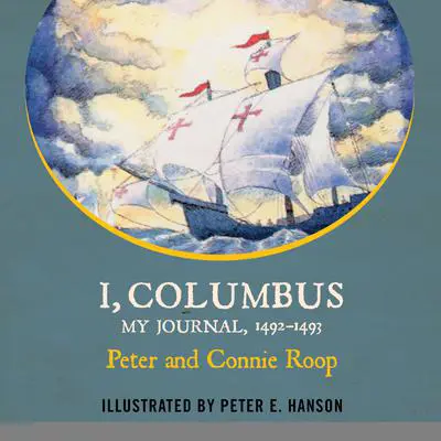 I Columbus: My Journal 1492-1493 Audibook, by Peter Roop
