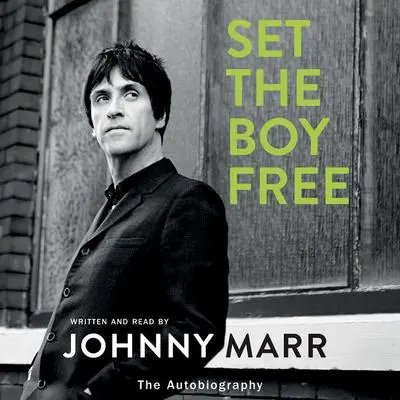 Set the Boy Free: The Autobiography Audibook, by Johnny Marr