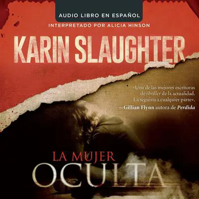 mujer oculta Audibook, by Karin Slaughter