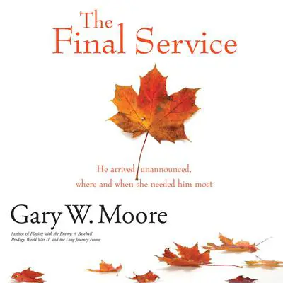 The Final Service Audibook, by Gary W. Moore