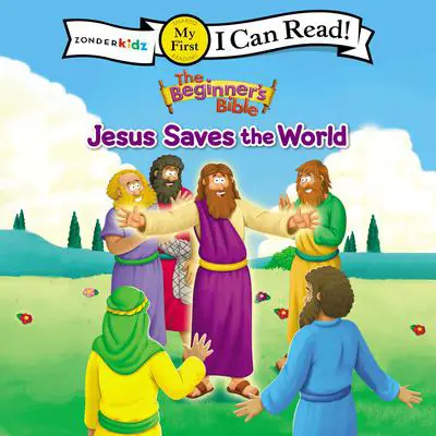 The Beginner's Bible Jesus Saves the World: My First Audibook, by Zondervan