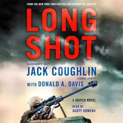 Long Shot: A Sniper Novel Audibook, by Jack Coughlin