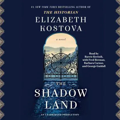 The Shadow Land: A Novel Audibook, by Elizabeth Kostova