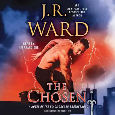 The Chosen: A Novel of the Black Dagger Brotherhood Audibook, by J. R. Ward