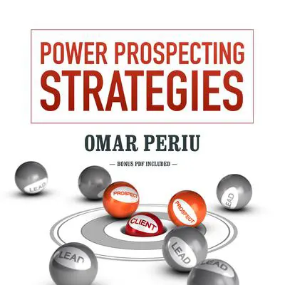 Power Prospecting Strategies Audibook, by Omar Periu