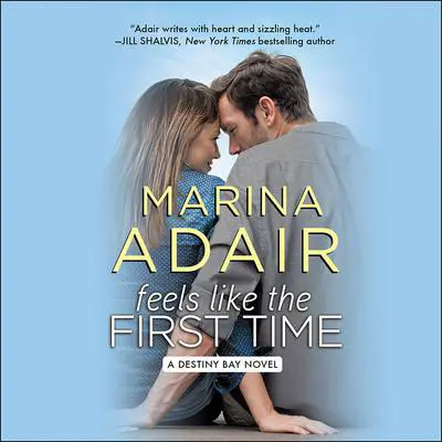 Feels Like the First Time Audibook, by Marina Adair