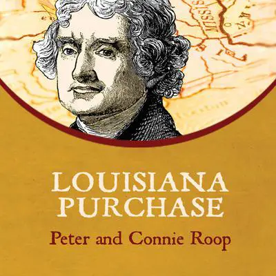 Louisiana Purchase Audibook, by Peter Roop