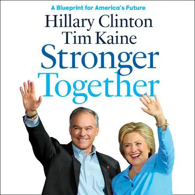 Stronger Together Audibook, by Hillary Rodham Clinton