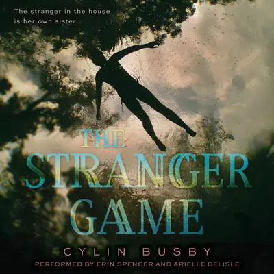 The Stranger Game Audibook, by Cylin Busby