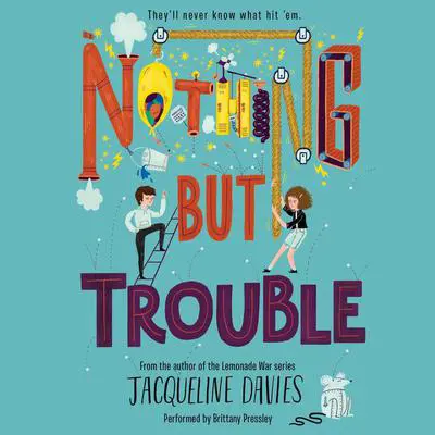 Nothing but Trouble Audibook, by Jacqueline Davies