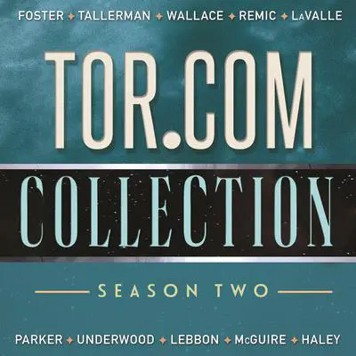 Tor.com Collection: Season 2: Season 2 Audibook, by Seanan McGuire