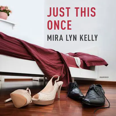 Just This Once Audibook, by Mira Lyn Kelly