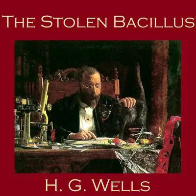 The Stolen Bacillus Audibook, by H. G. Wells