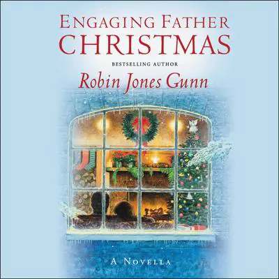 Engaging Father Christmas: A Novella Audibook, by Robin Jones Gunn