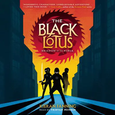The Black Lotus: Shadow of the Ninja Audibook, by Kieran Fanning