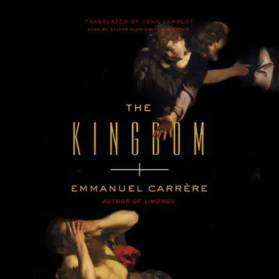 The Kingdom Audibook, by Emmanuel Carrère