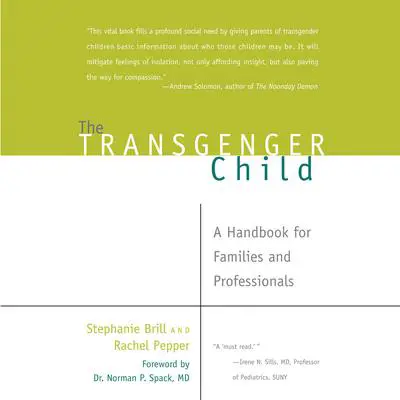 The Transgender Child: A Handbook for Families and Professionals Audibook, by Rachel Pepper