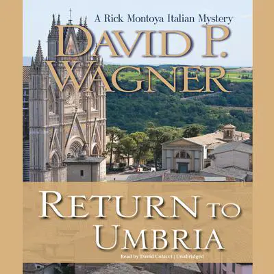 Return to Umbria: A Rick Montoya Italian Mystery Audibook, by David P. Wagner