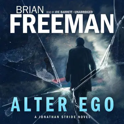 Alter Ego: A Jonathan Stride Novel Audibook, by Brian Freeman