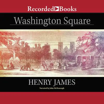 Washington Square Audibook, by Henry James