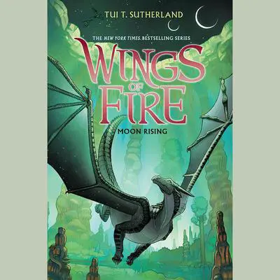 Moon Rising (Wings of Fire #6) Audibook, by Tui T. Sutherland