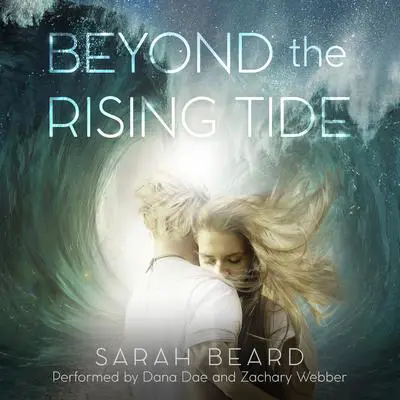 Beyond the Rising Tide Audibook, by Sarah Beard