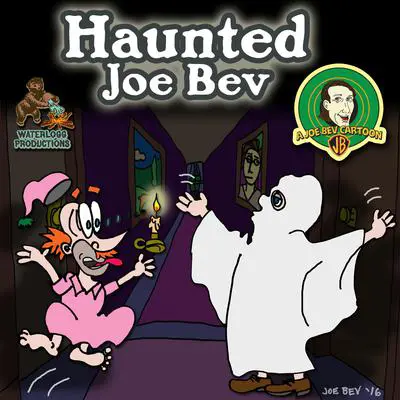 Haunted Joe Bev: A Joe Bev Cartoon, Volume 7 Audibook, by Joe Bevilacqua