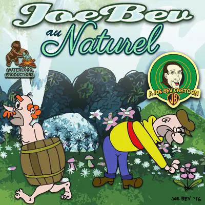 Joe Bev au Naturel: A Joe Bev Cartoon, Volume 8 Audibook, by Joe Bevilacqua
