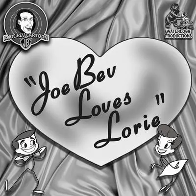 Joe Bev Loves Lorie: A Joe Bev Cartoon, Volume 10 Audibook, by Joe Bevilacqua