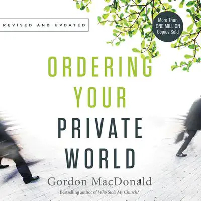 Ordering Your Private World Audibook, by Gordon MacDonald