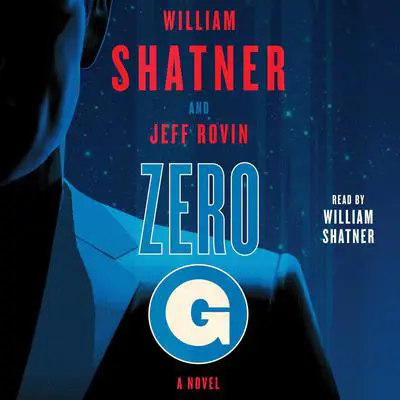 Zero-G: Book 1: A Novel Audibook, by William Shatner