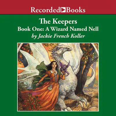A Wizard Named Nell Audibook, by Jackie  French Koller