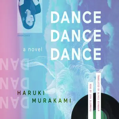 Dance Dance Dance: A Novel Audibook, by Haruki Murakami