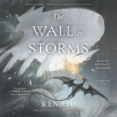 The Wall of Storms Audibook, by Ken Liu