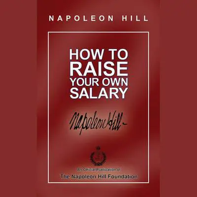How to Raise Your Own Salary Audibook, by Napoleon Hill