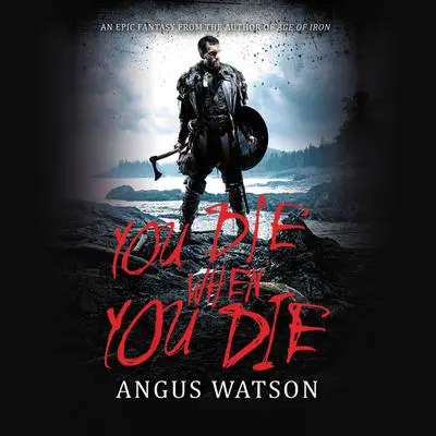 You Die When You Die Audibook, by Angus Watson