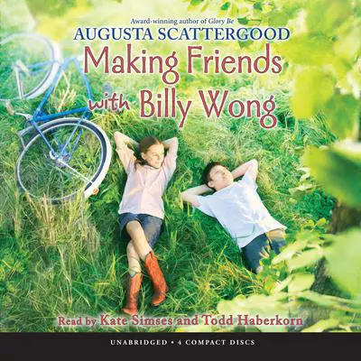 Making Friends with Billy Wong Audibook, by Augusta Scattergood