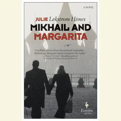 Mikhail and Margarita: A Novel Audibook, by Julie Lekstrom Himes