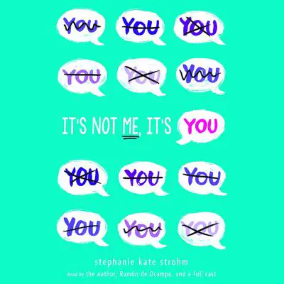 It's Not Me, It's You Audibook, by Stephanie Kate Strohm