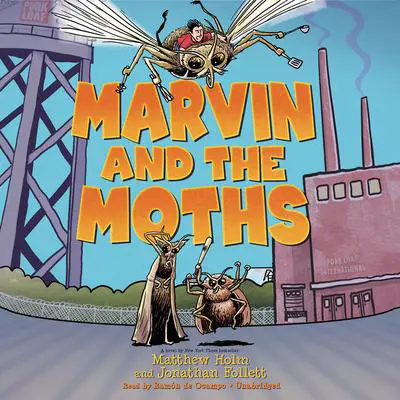 Marvin and the Moths Audibook, by Matthew Holm