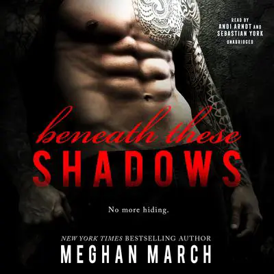 Beneath These Shadows Audibook, by Meghan March